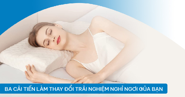 BA CẢI TIẾN LÀM THAY ĐỔI TRẢI NGHIỆM NGHỈ NGƠI CỦA BẠN 