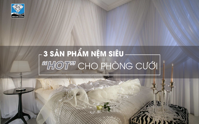 CÁCH CHỌN “NỆM CƯỚI SIÊU CHUẨN”