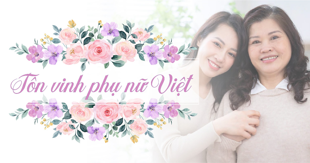 TÔN VINH NGÀY PHỤ NỮ VIỆT NAM 