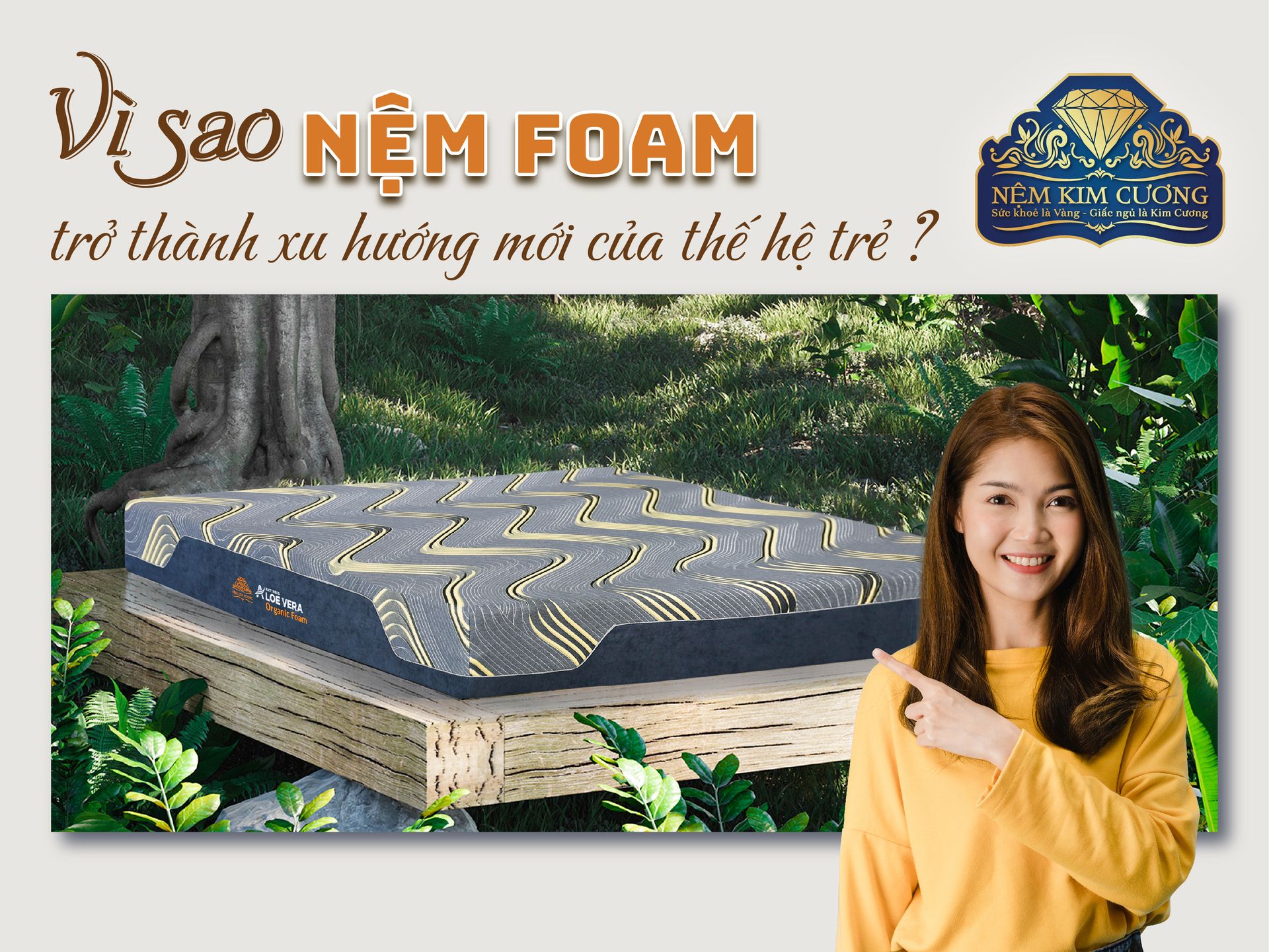 Nệm Foam là gì? Vì sao nệm Foam trở thành xu hướng mới của thế hệ trẻ?