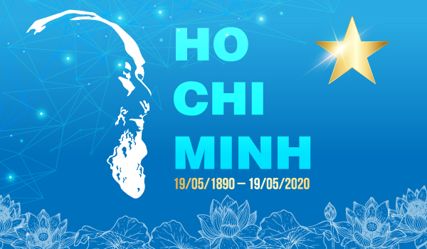 KỶ NIỆM 130 NĂM NGÀY SINH CHỦ TỊCH HỒ CHÍ MINH (19/05/1890 – 19/05/2020)