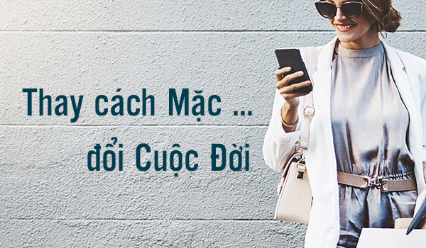 Thay cách mặc - Đổi cuộc đời