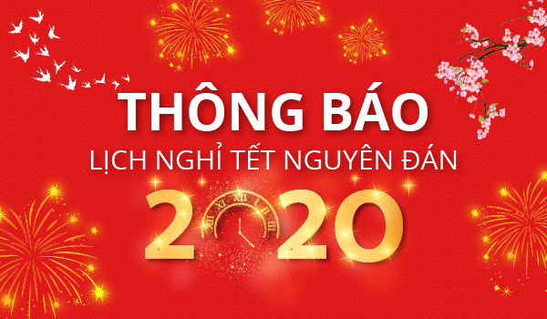 THÔNG BÁO LỊCH NGHỈ TẾT NGUYÊN ĐÁN 2020