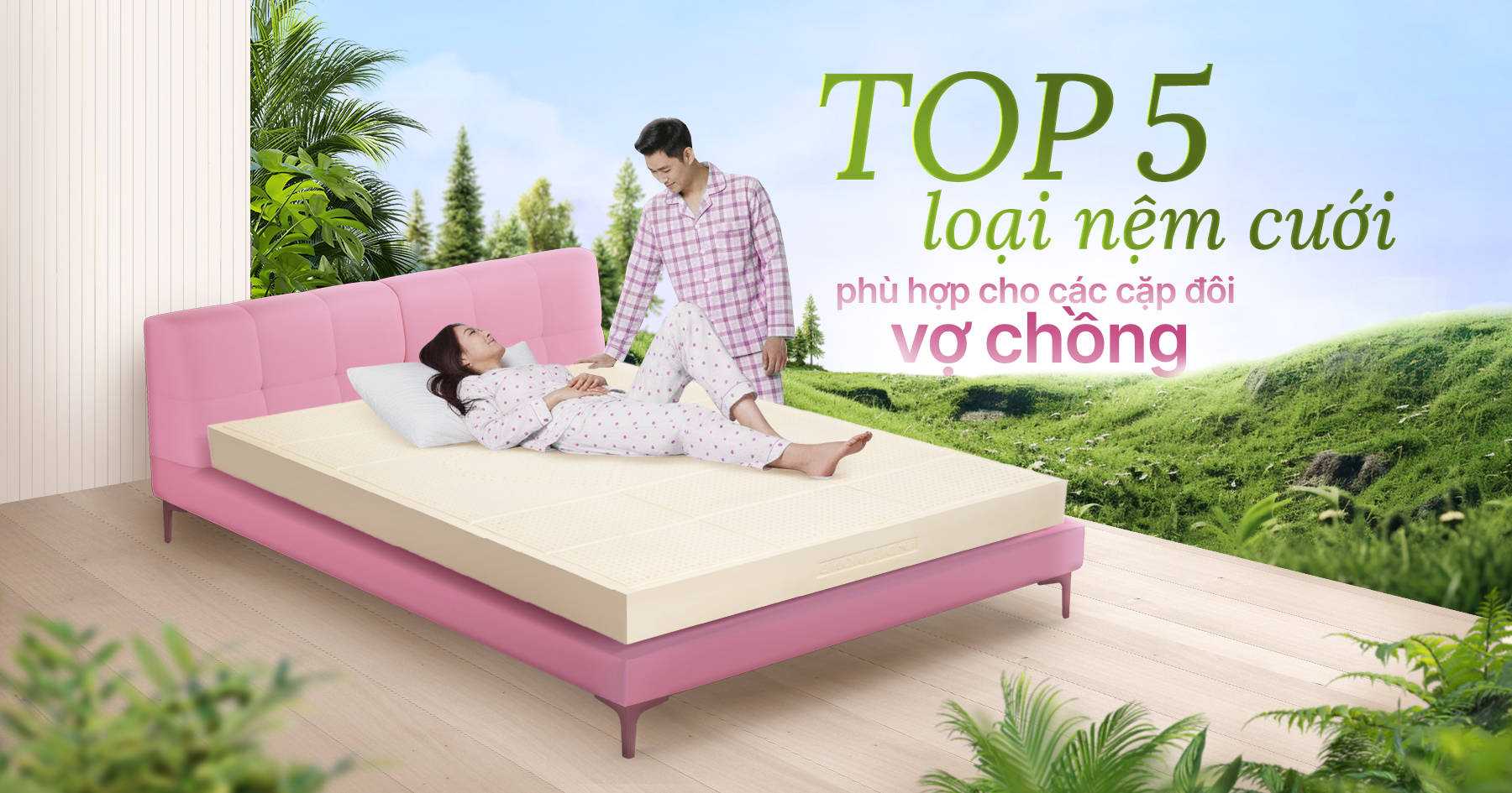 Top 5 loại nệm cưới phù hợp cho các cặp đôi vợ chồng