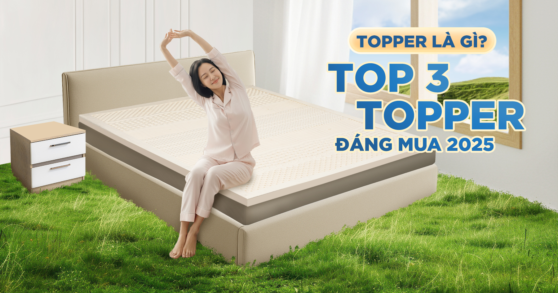 Topper là gì? Top 3 topper đáng mua 2025 cho giấc ngủ trọn vẹn