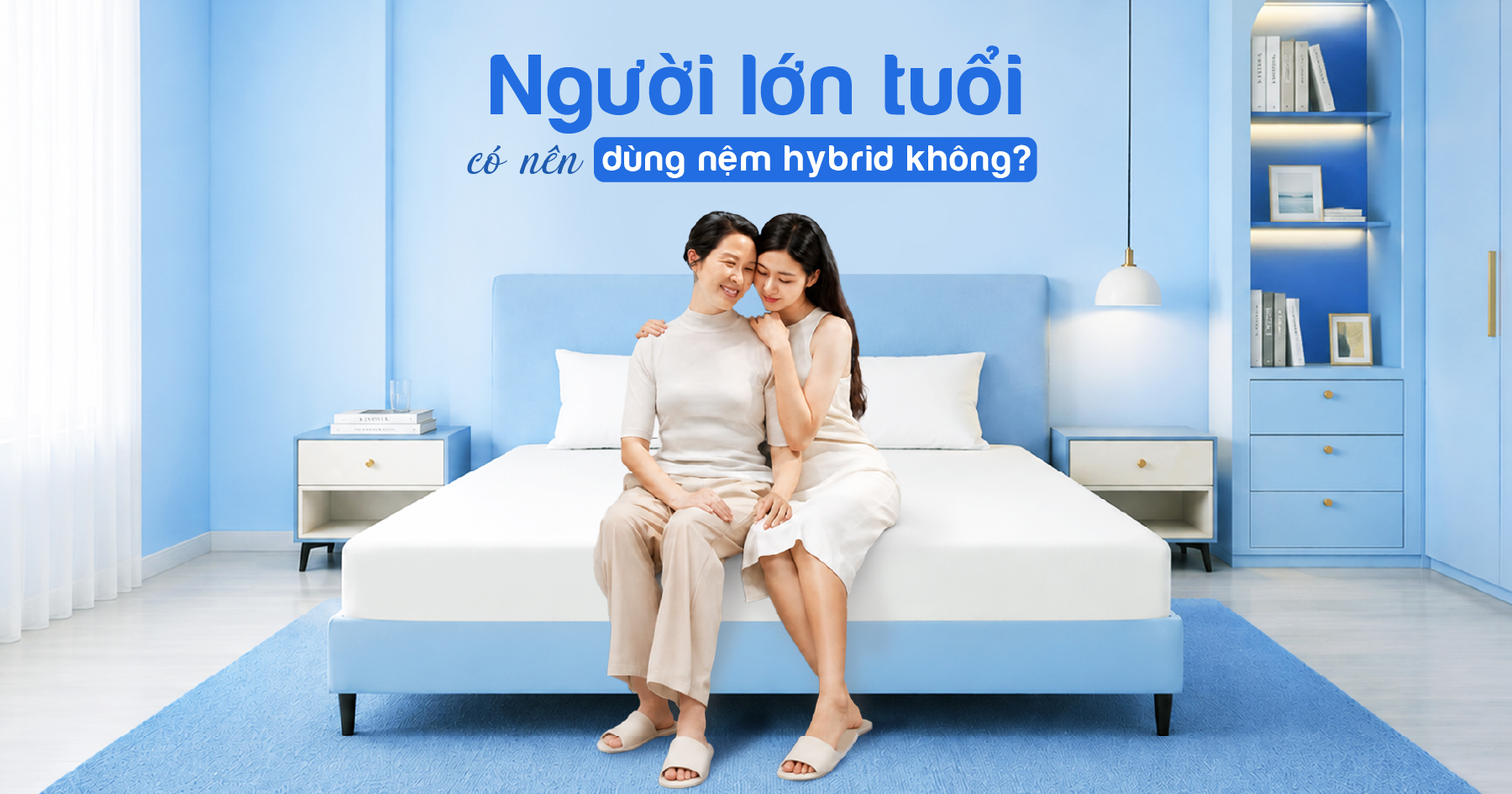 Người lớn tuổi có nên dùng nệm hybrid không? 