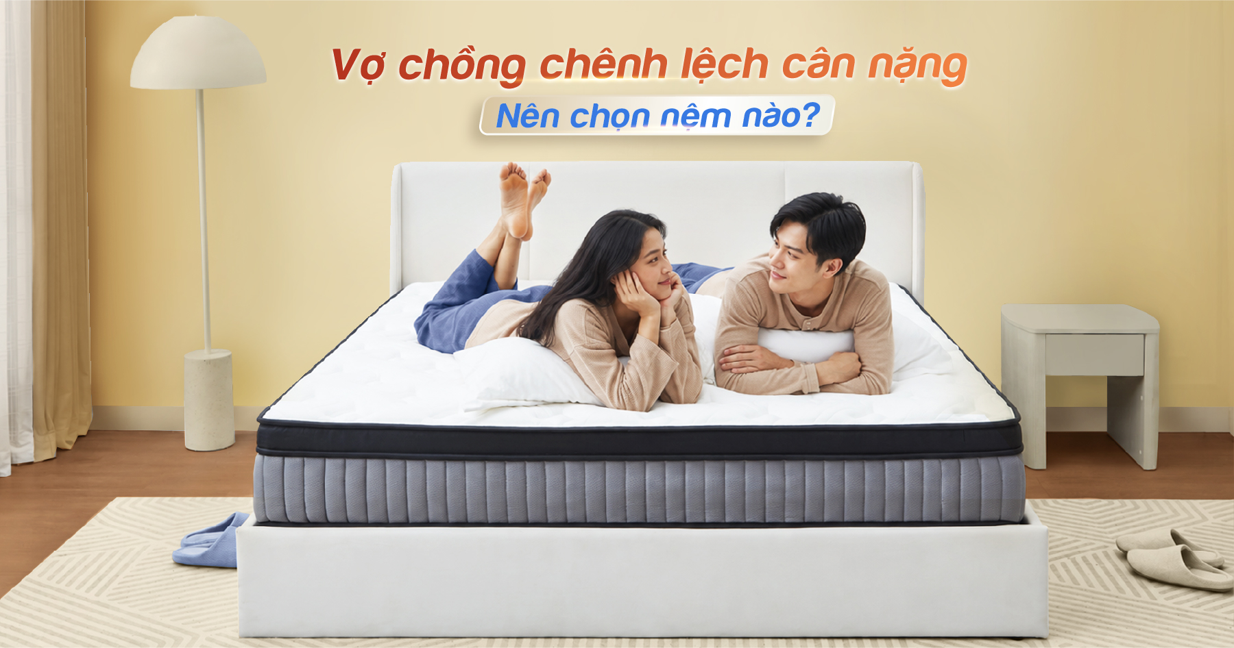 Vợ chồng chênh lệch cân nặng nên chọn nệm nào?