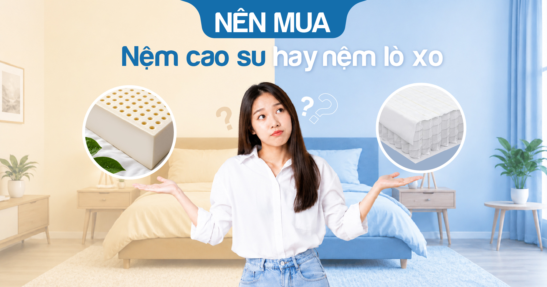 Nên mua nệm cao su hay lò xo? 